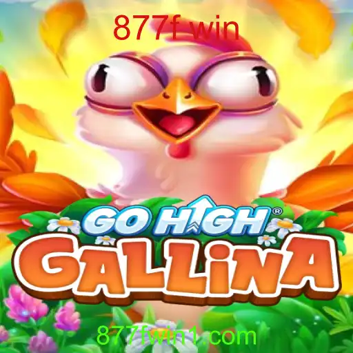 Descubra o Jogo GoHighGallina: Regras e Estratégias da Aventura '877f win'